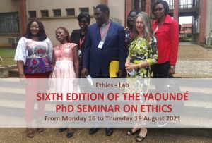 sixth edition of the yaoundé phd seminar on ethics
