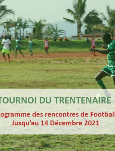 Trentenaire de l'UCAC - Programme des rencontres du Tournoi de Football.
