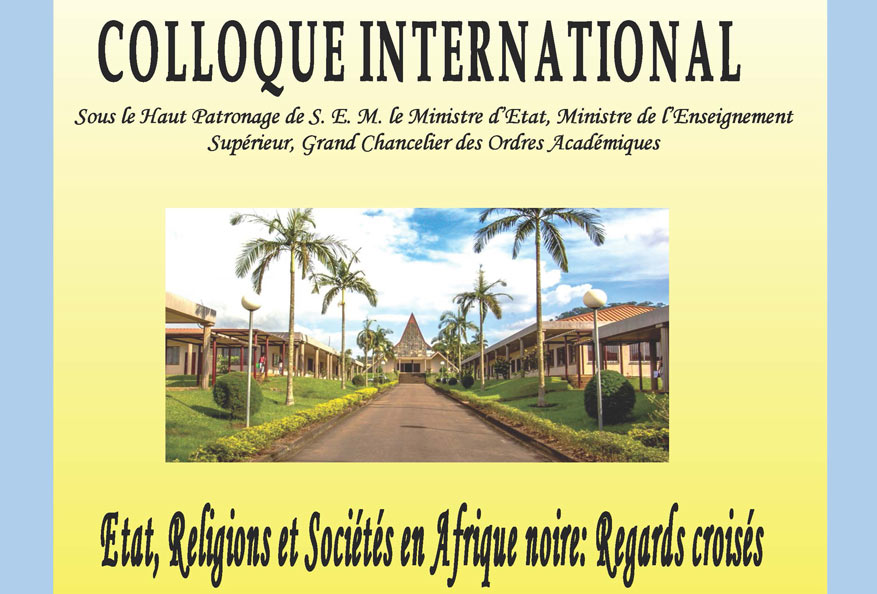 Colloque International - Thème : Etat, Religions et Sociétés en Afrique noire : Regards croisés