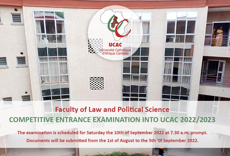 COMPETITIVE ENTRANCE EXAMINATION INTO UCAC 2022/2023 - (Faculty of Law