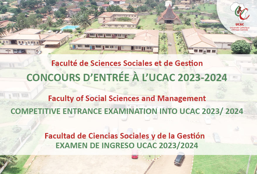 Concours d’entrée à l’UCAC 2023-2024 (Faculté de Sciences Sociales et de Gestion)
