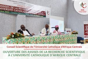 Ouverture des Assises de la Recherche Scientifique à l'Université Catholique d'Afrique Centrale