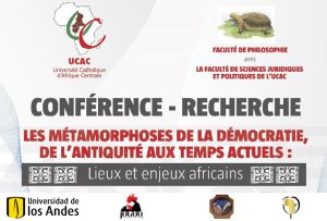 Conférence-Recherche (Les métamorphoses de la démocratie, de l’antiquité aux temps actuels : lieux et enjeux africains)