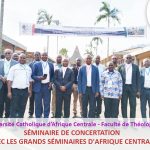Séminaire de Concertation entre la Faculté de Théologie et les Grands Séminaires d'Afrique Centrale
