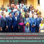 3ème Édition du Colloque International de Santé Publique à l’ESS-UCAC : Promotion de la Santé Communautaire en Afrique