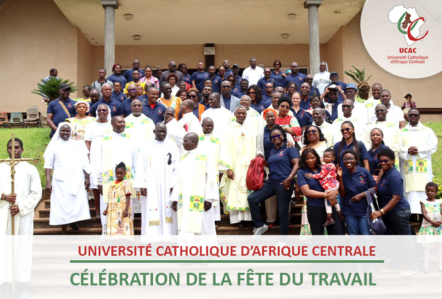 Célébration de la Fête du Travail à l’Université Catholique d’Afrique Centrale
