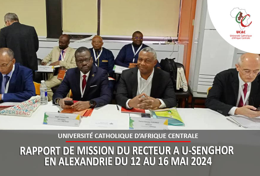 RAPPORT DE MISSION DU RECTEUR A U-SENGHOR EN ALEXANDRIE DU 12 AU 16 MAI 2024