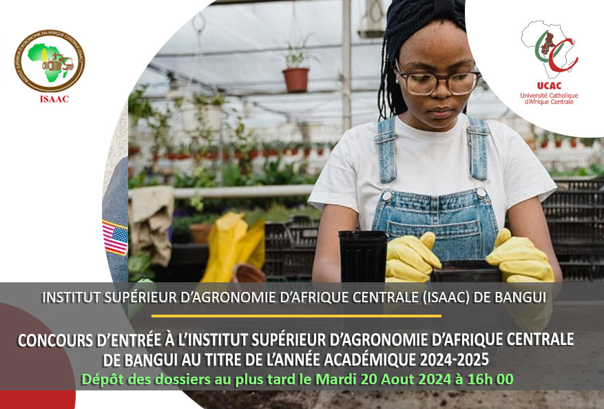 Concours d’entrée à l’Institut Supérieur d’Agronomie d’Afrique Centrale (ISAAC) de Bangui – Année académique 2024-2025