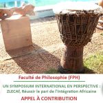 Faculté de Philosophie - Un Symposium International en perspective : ZLECAf, Réussir le pari de l'Intégration Africaine