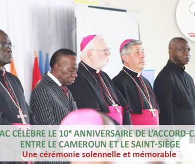 L’UCAC célèbre le 10ᵉ anniversaire de l’Accord-Cadre entre le Cameroun et le Saint-Siège