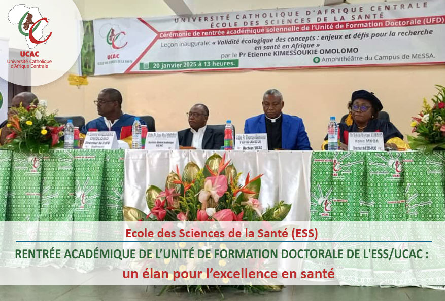 Rentrée Académique de l’Unité de Formation Doctorale de l’ESS/UCAC : un élan pour l’excellence en santé